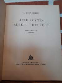 Aino Ackté - Albert Edelfelt - Eräs taiteemme episodi