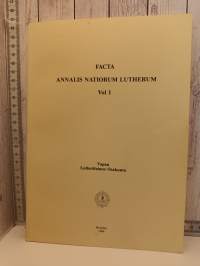 Facta Annalis Natiorum Lutherum vol 1 (Vapaa Lutherilainen Osakunta)