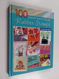 One hundred great ways to use rubber stamps