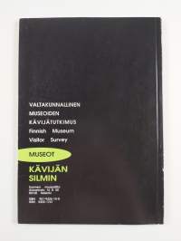 Museot kävijän silmin ; Valtakunnallinen museoiden kävijätutkimus - Finnish Museum Visitor Study