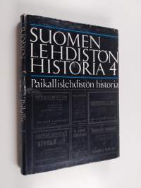Suomen lehdistön historia 4 : Paikallislehdistön historia