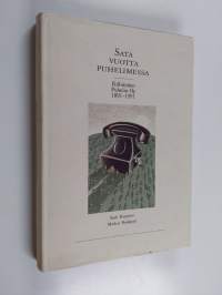 Sata vuotta puhelimessa : Riihimäen puhelin oy 1891-1991