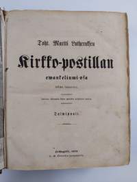 Toht. Martti Lutheruksen kirkko-postillan ewankeliumi-osa : Talwipuoli ja Suwipuoli