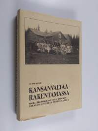 Kansanvaltaa rakentamassa : sosialidemokraattisen työväenliikkeen historiaa Pohjanmaalla