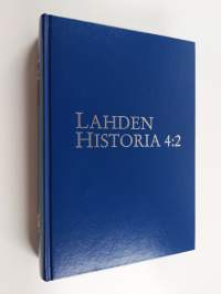 Lahden historia 4:2 : Lahden kulttuurilaitosten historia 2 : Teatteri, orkesteri, museo ja kulttuuritoimi