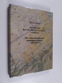 Helsingin kaupunkimittauksen vaiheita : 100 vuotta ensimmäisestä kaupungingeodeetista : 1892-1992