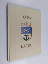Lovisa = Loviisa = The Town of Loviisa