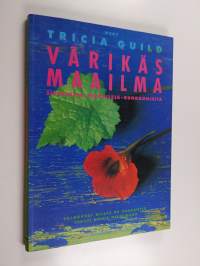 Tricia Guild : värikäs maailma