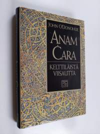 Anam cara : kelttiläistä viisautta