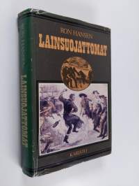 Lainsuojattomat : pahamaineisten Daltonin veljesten tarina