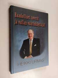 Raadolliset toverit ja vallan väärinkäyttäjät (tekijän omiste, signeerattu)