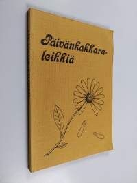 Päivänkakkaraleikkiä : kokoelma pielaveteläisten ja keiteleläisten harrastajakirjoittajien tekstejä