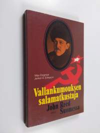 Vallankumouksen salamatkustaja : John Reed Suomessa