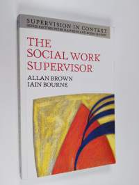 The social work supervisor : supervision in community, day care and residential settings