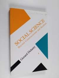Social science : beyond constructivism and realism
