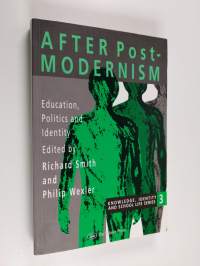 After postmodernism : education, politics and identity