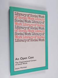 An open case : the organisational context of social work