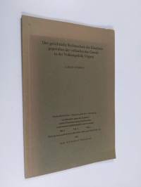 Der gerichtliche Rechtsschutz des Einzelnen gegenüber der Vollziehenden Gewalt in der Volksrepublik Ungarn