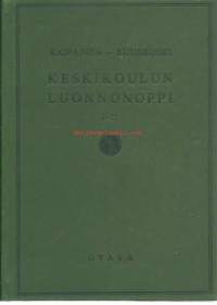 Keskikoulun luonnonoppi. 1, Johdanto ja kemia / Martti Kaipainen, Urpo Kuuskoski.