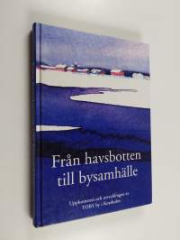 Från havsbotten till bysamhälle : uppkomsten och utvecklingen av Toby by i Korsholm