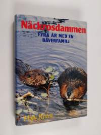 Näckrosdammen : fyra år med en bäverfamilj