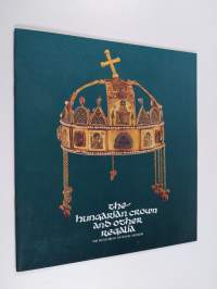 The Hungarian Crown and other regalia