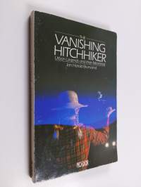 The vanishing hitchhiker : American urban legends and their meanings