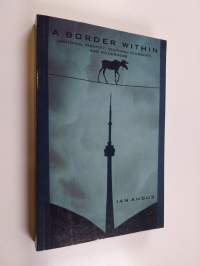 A border within : national identity, cultural plurality, and wilderness
