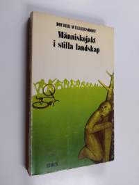 Människojakt i stilla landskap