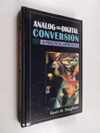 Analog-to-digital Conversion - A Practical Approach