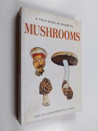 A field guide in colour to mushrooms