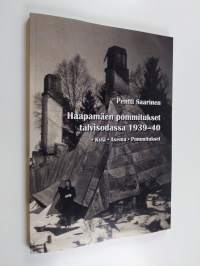 Haapamäen pommitukset talvisodassa 1939-40 : kylä, asema, pommitukset