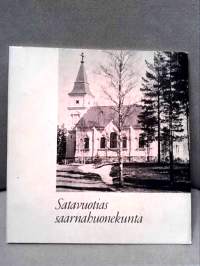 Piirteitä Toivakan seurakunnan vaiheista 1871-1971 - Satavuotias saarnahuonekunta