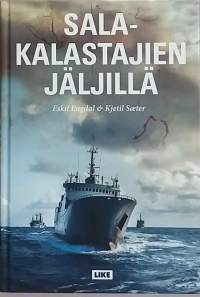 Salakalastajien jäljillä. (Todenperäiset)