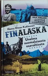 FINALASKA - Unelma Suomalaisesta osavaltiosta. (Suomen historia)