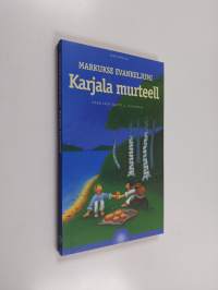 Markukse evankeljumi Karjala murteell : onks teill montakii rieskaa reissuss