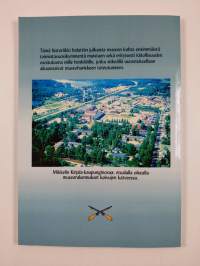 Wanhan wäen kasarmeista jalkaväkimuseoksi : jalkaväkimuseo 1982-2002 (signeerattu)