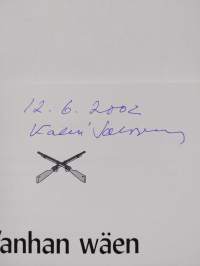 Wanhan wäen kasarmeista jalkaväkimuseoksi : jalkaväkimuseo 1982-2002 (signeerattu)