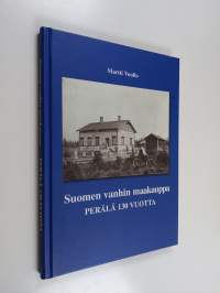Suomen vanhin maakauppa : Perälä 130 vuotta