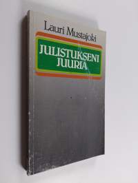 Julistukseni juuria