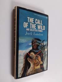 The Call of the Wild and Selected Stories