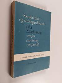 Skoletanker og skoleproblemer i det 20. århundre sett fra europeisk synspunkt