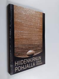 Hiidenkirnun pohjalla : proosaa ja runoja Keski-Pohjanmaalta