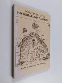 Pohjoiskalotin historiallisia vaiheita : kartta- ja kuvanäyttely 1500-1800 -luvuilta : en utställning av kartor och vyer från 1500- till 1800-talet = Nordkalotten...
