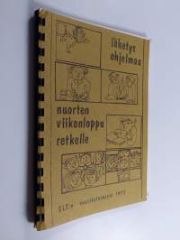 lähetys ohjelmaa : nuorten viikonloppu retkelle