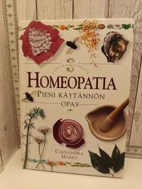 Homeopatia pähkinänkuoressa - Pieni käytännön opas