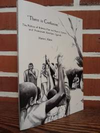 &#039;There is Confusion.&#039; - The Politics of Silence, Fear and Hope in Catholic and Protestant Northern Uganda