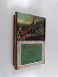Zarafa : tositarina kirahvin matkasta kaukaisesta Afrikasta Pariisin sydämeen