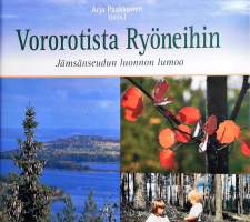 Vororotista Ryöneihin: Jämsänseudun luonnon lumoa