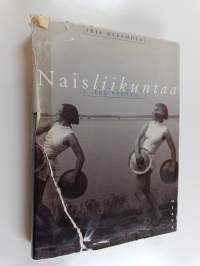 Naisliikuntaa 100 vuotta : Suomen naisten liikuntakasvatusliitto 1896-1994, Suomen voimistelu- ja liikuntaseurat SVOLI ry - Finlands gymnastikföreningar FGF rf 1995-